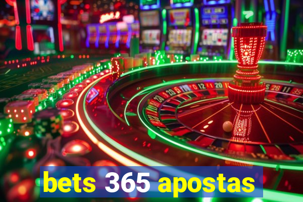 bets 365 apostas