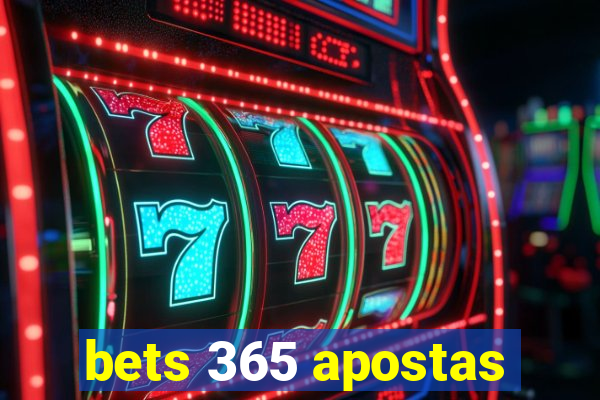 bets 365 apostas