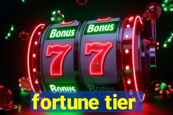 fortune tier