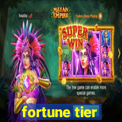 fortune tier