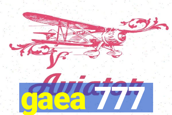 gaea 777