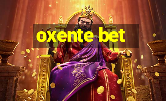 oxente bet