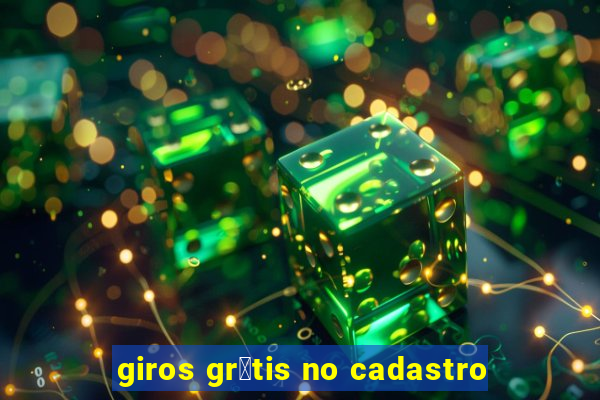 giros gr谩tis no cadastro