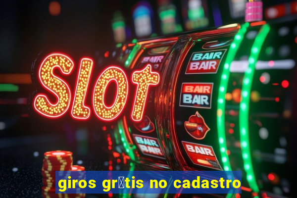 giros gr谩tis no cadastro