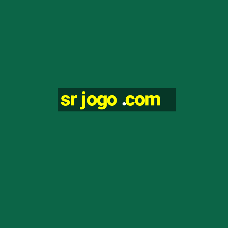 sr jogo .com