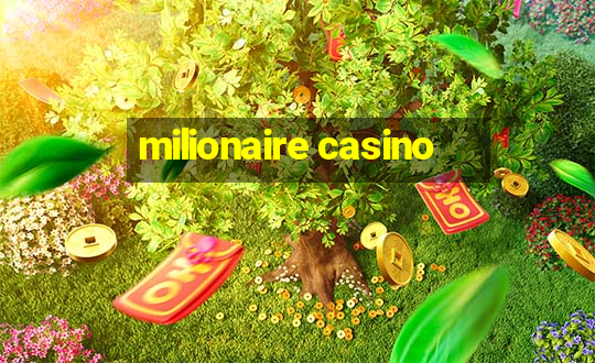 milionaire casino