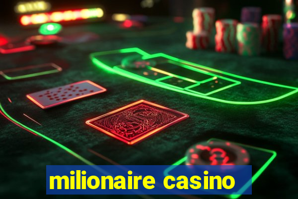 milionaire casino