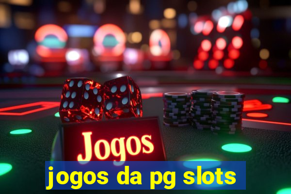 jogos da pg slots