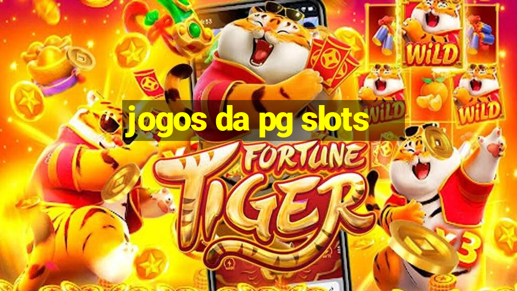 jogos da pg slots