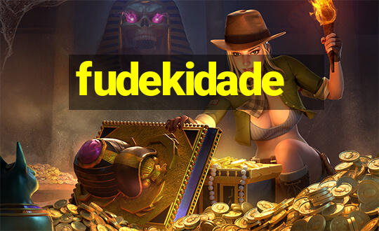 fudekidade