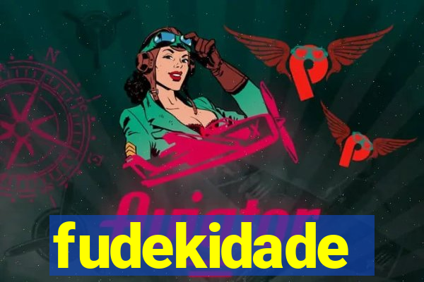 fudekidade