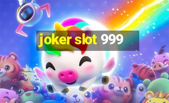 joker slot 999