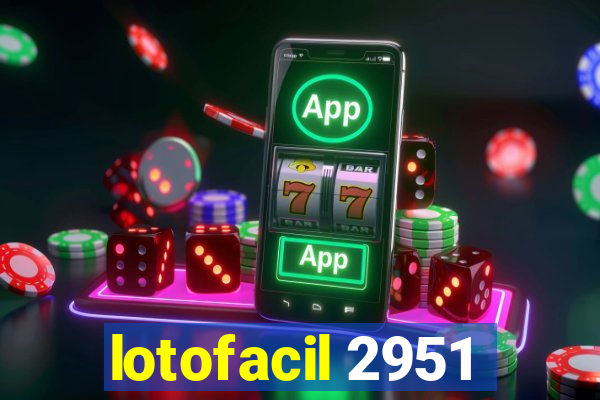 lotofacil 2951