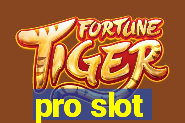 pro slot