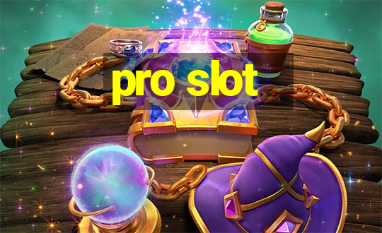 pro slot