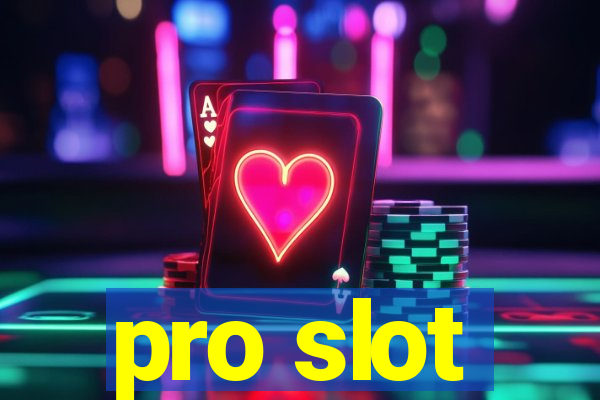 pro slot