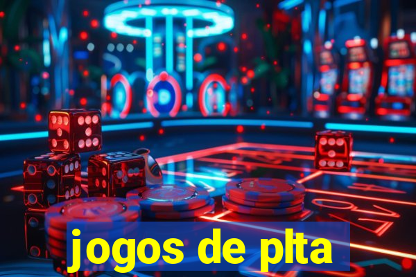 jogos de plta