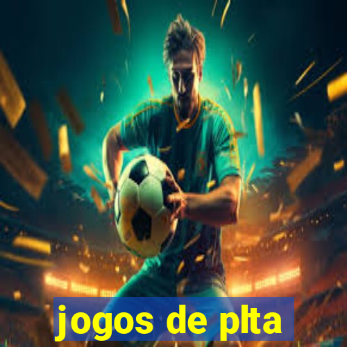 jogos de plta