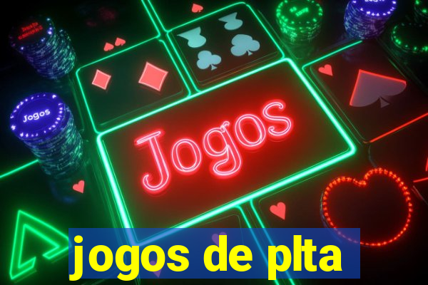 jogos de plta