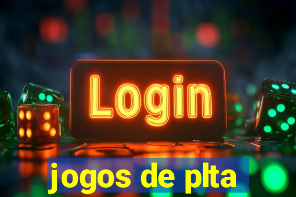 jogos de plta