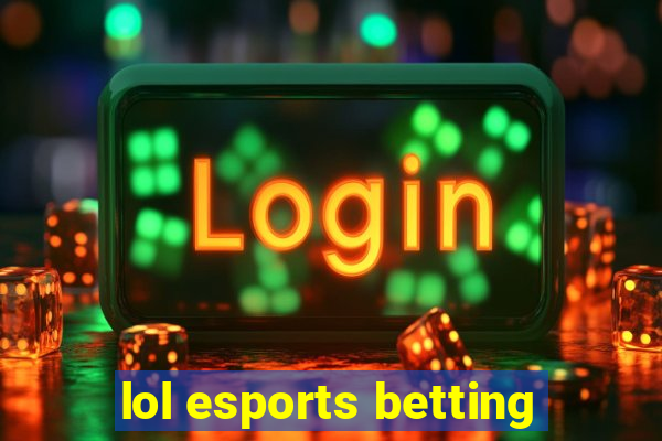 lol esports betting