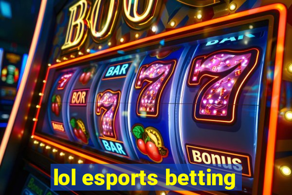 lol esports betting