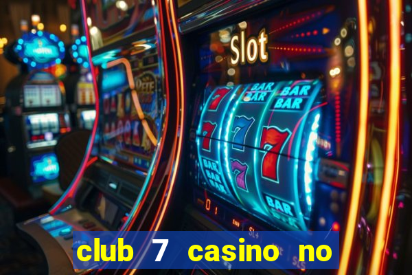 club 7 casino no deposit bonus