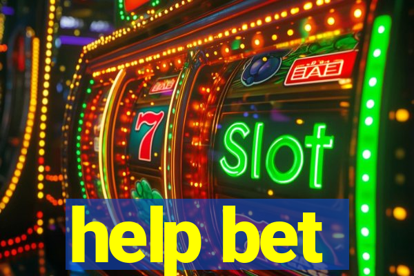 help bet