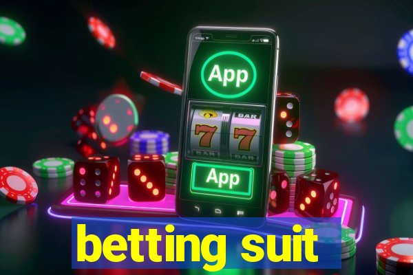 betting suit