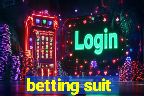 betting suit