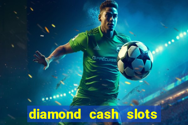 diamond cash slots vegas casino