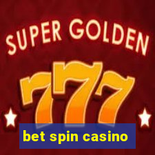 bet spin casino