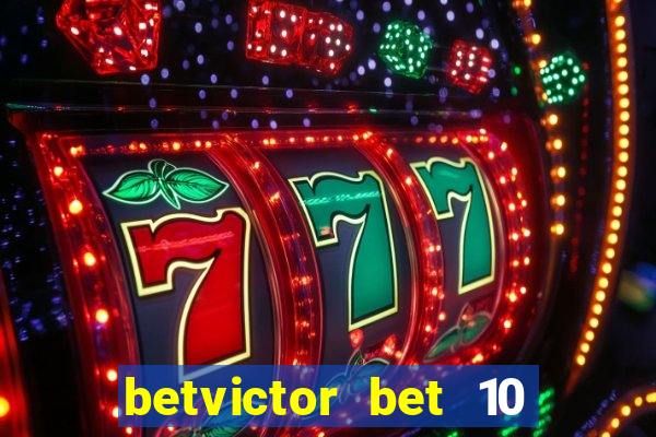 betvictor bet 10 get 40 terms