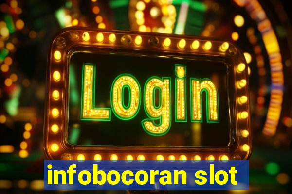 infobocoran slot