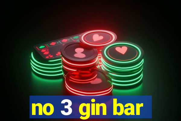 no 3 gin bar