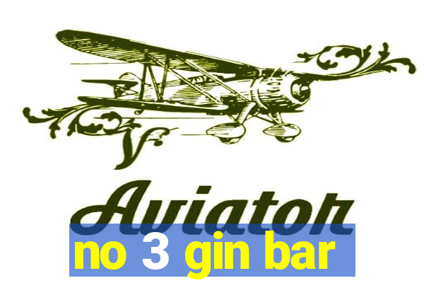 no 3 gin bar