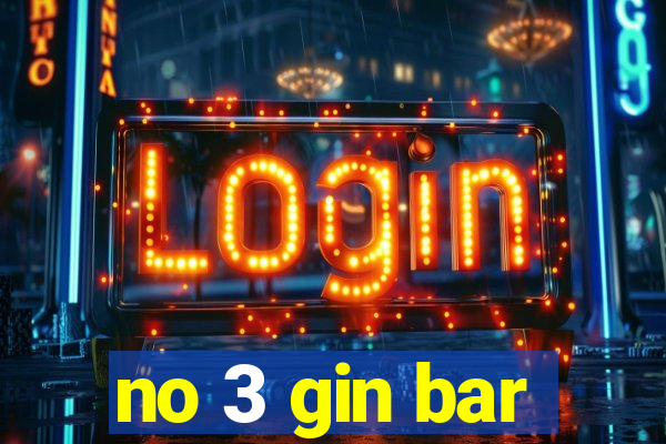 no 3 gin bar