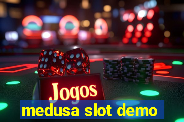 medusa slot demo