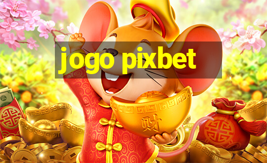 jogo pixbet