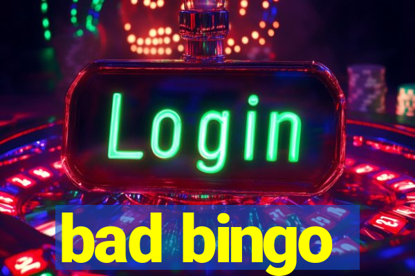 bad bingo