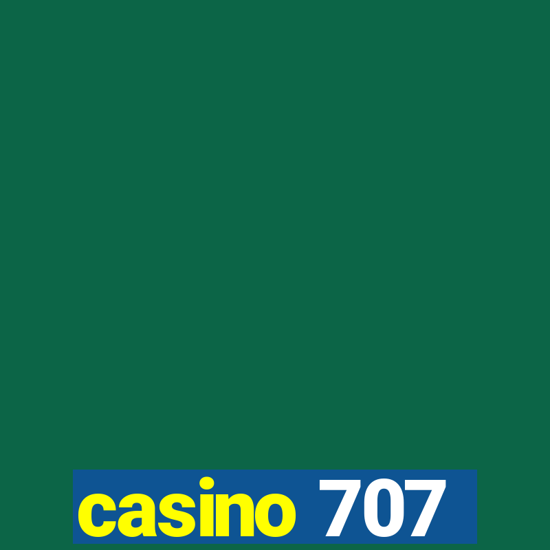 casino 707