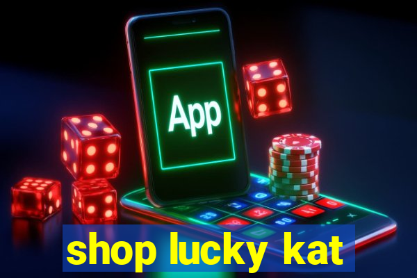 shop lucky kat