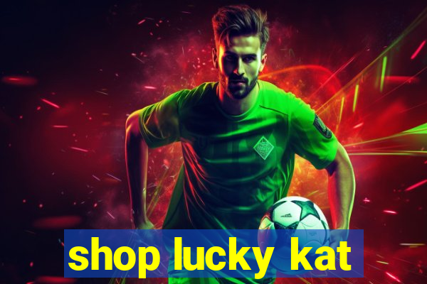 shop lucky kat