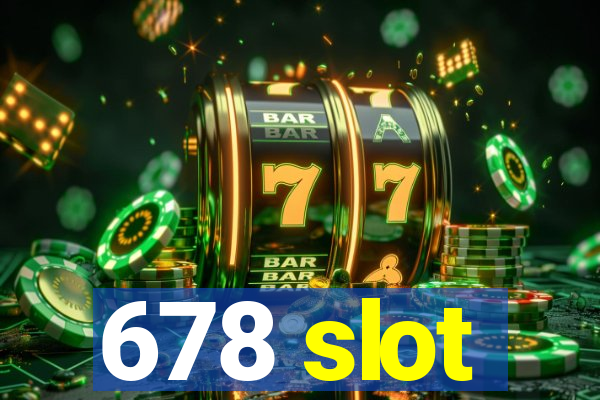 678 slot