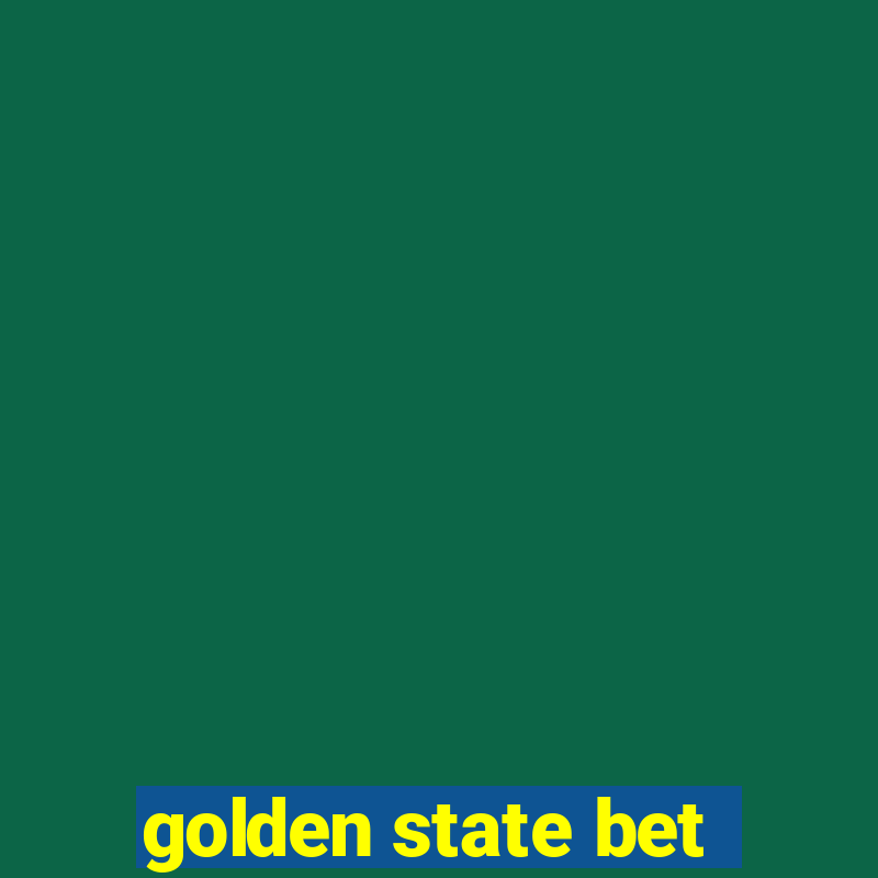 golden state bet