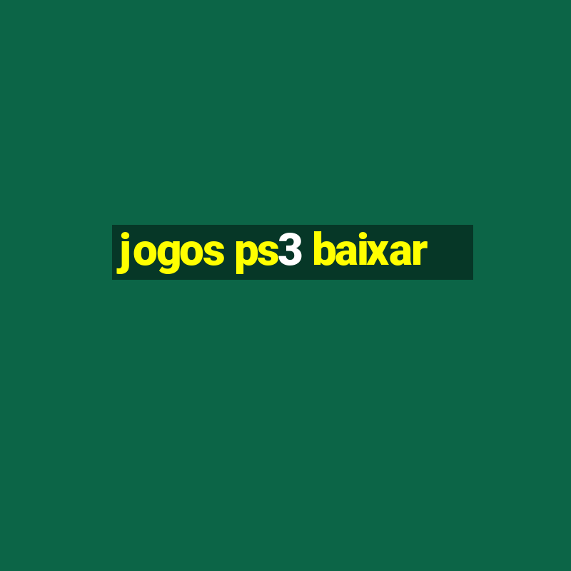 jogos ps3 baixar