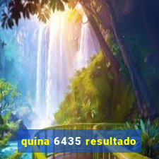 quina 6435 resultado