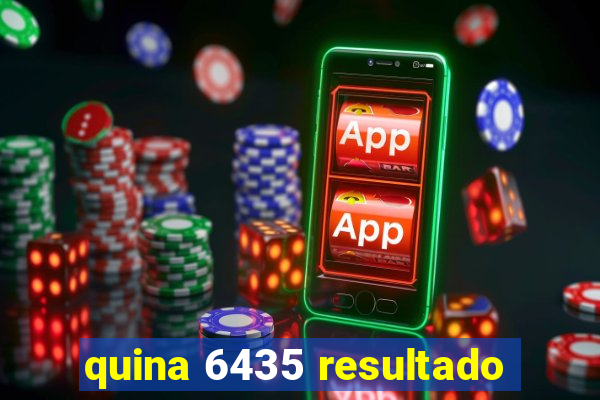 quina 6435 resultado