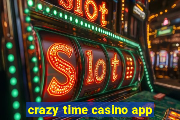 crazy time casino app