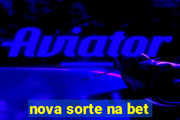 nova sorte na bet